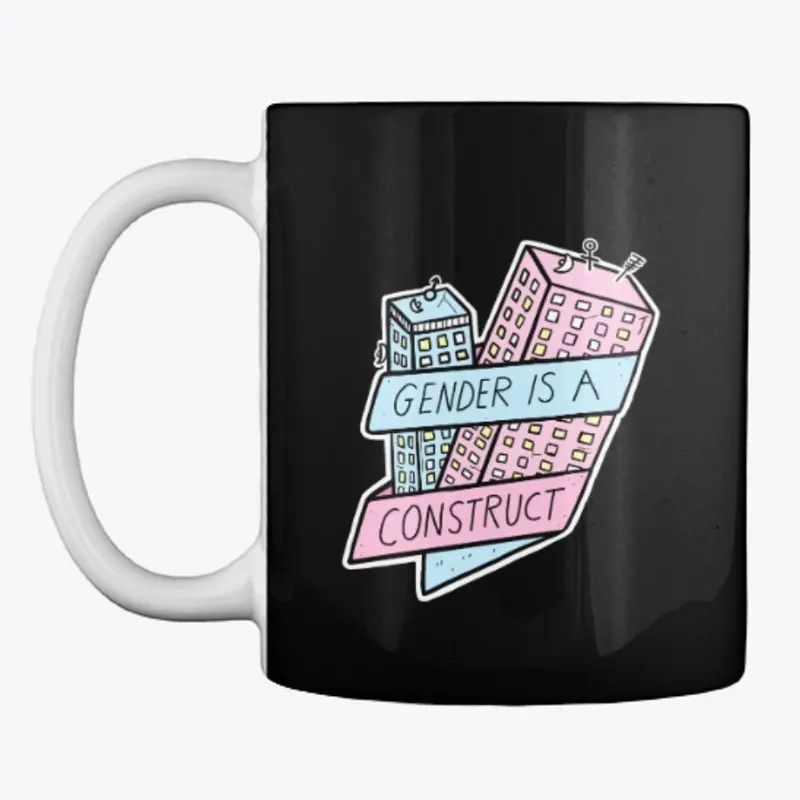 Gender Is A Construct 